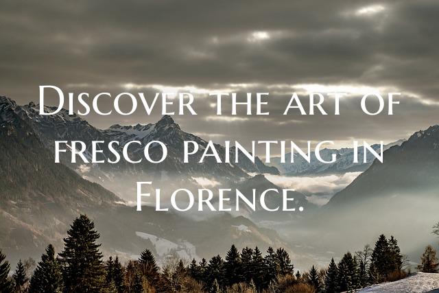Discover the art of fresco painting in Florence.