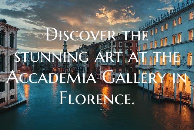 Discover the stunning art at the Accademia Gallery...