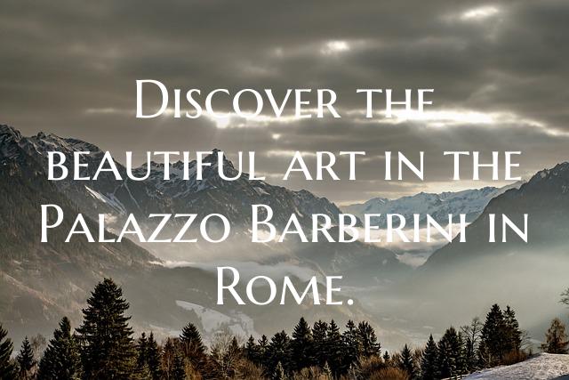 Discover the beautiful art in the Palazzo Barberin...