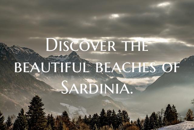 Discover the beautiful beaches of Sardinia.
