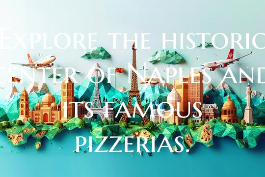 Explore the historic center of Naples and its famo...