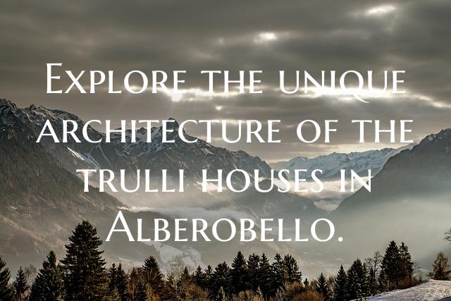 Explore the unique architecture of the trulli hous...