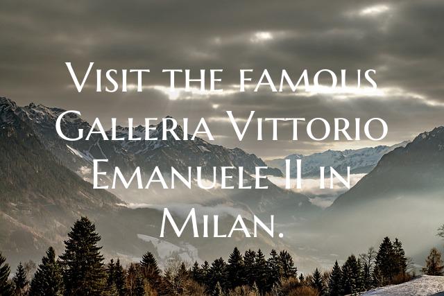 Visit the famous Galleria Vittorio Emanuele II in ...
